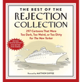 The Best of the Rejection Collection: 297 Cartoons That Were Too Dark, Too Weird, or Too Dirty for the New Yorker