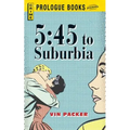 5:45 to Suburbia