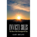 Invicti Solis: The Rise of the Unconquered Sun