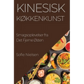 Kinesisk Køkkenkunst: Smagsoplevelser fra Det Fjerne Østen