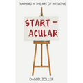 Startacular: Training in the Art of Initiative - Paperback