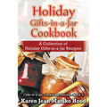 Holiday Gifts-in-a-Jar Cookbook: A Collection of Holiday Gift-in-a-Jar Recipes