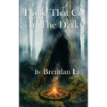 Those That Cry In The Dark