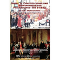 El Constitucionalismo Hispano Americano Pre-Gaditano 1811-1812