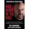 Way Down in the Hole: The Meteoric Rise, Tragic Fall and Ultimate Redemption of America's Most Promising Cop