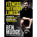 Fitness Without Limits: Break Through Obstacles, Live Without Fear, and Find a Better You