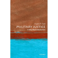Military Justice: A Very Short Introduction