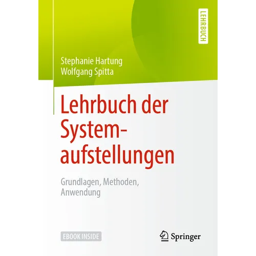 Lehrbuch Der Systemaufstellungen: Grundlagen, Methoden, Anwendung