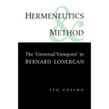 Hermeneutics and Method: A Study of the 'Universal Viewpoint' in Bernard Lonergan