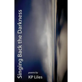 Singing Back the Darkness
