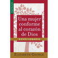Una Mujer Conforme Al Corazón de Dios: Devocionario Serie Favoritos (Spanish Edition)