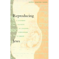 Reproducing Jews: A Cultural Account of Assisted Conception in Israel