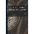 A Vietnamese-English Glossary; v.1