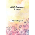A Life Sentence