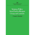 Science Policy from Ford to Reagan: Change and Continuity