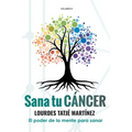"Sana tu Cáncer": El poder de la mente para sanar