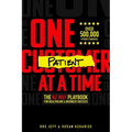 One Patient at a Time: The K2 Way Playbook for Healthcare & Business Success