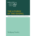 The Liturgy of the Gospel: Theological Hermeneutics in Pentecostal Perspective