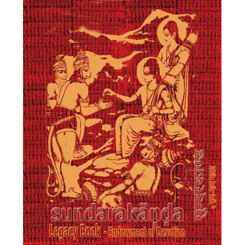 Sundara-Kanda Legacy Book - Endowment of Devotion: Embellish it with your Rama Namas & present it to someone you love