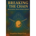 Breaking The Chain: Releasing your Inner Power