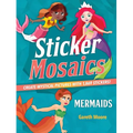 Sticker Mosaics: Mermaids: Create Mystical Pictures with 1,869 Stickers!