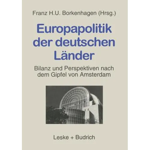 Europapolitik Der Deutschen Länder: Bilanz Und Perspektiven Nach Dem Gipfel Von Amsterdam