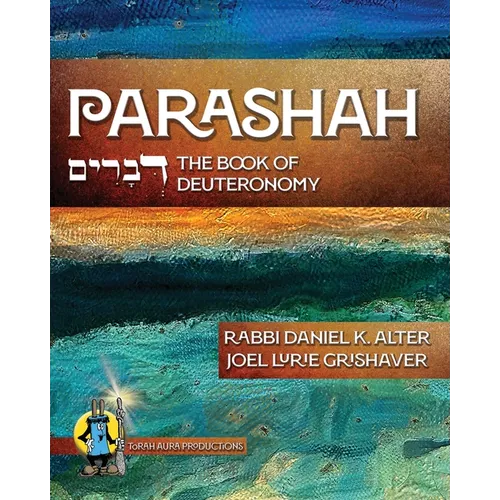 Parashah: The Book of Deuteronomy: The Book of Deuteronomy: The Book of Deuteronomy
