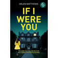 If I Were You A totally gripping domestic thriller with a heart-pounding twist
