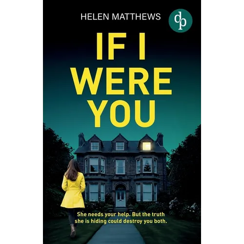 If I Were You A totally gripping domestic thriller with a heart-pounding twist