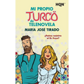 Mi propio turco de telenovela