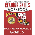 MARYLAND TEST PREP Reading Skills Workbook Daily MCAP Practice Grade 5: Preparation for the MCAP English Language Arts Assessments