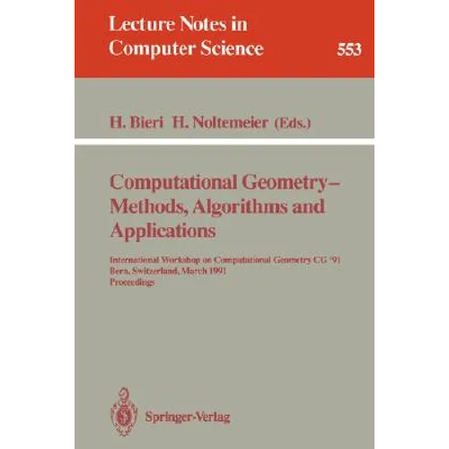 Computational Geometry - Methods, Algorithms and Applications: International Workshop on Computational Geometry CG '91 Bern, Switzerland, March 21-22,