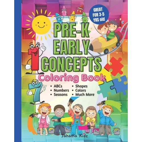 JahamaKidz PreK Early Concepts Coloring Book: 100 pages Great For Kindergarten Homeschool and Prek Homeschooling Early Learning VPK Coloring Book Pres