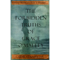 The Forbidden Truths of Grace O'Malley: Dark Lady of the Irish Seas