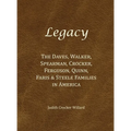 Legacy: The Daves, Walker, Spearman, Crocker, Ferguson, Quinn, Faris & Steele Families in America