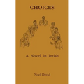 Choices: A Novel in Intish