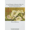 Art and Design in Romania, 1866-1927: Local and International Aspects of the Search for National Expression