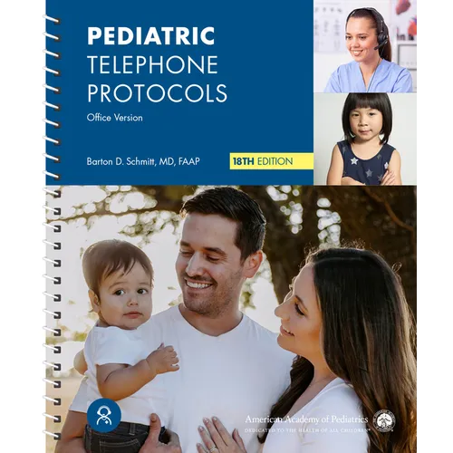 Pediatric Telephone Protocols: Office Version - Spiral