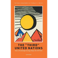 The 'Third' United Nations: How a Knowledge Ecology Helps the Un Think