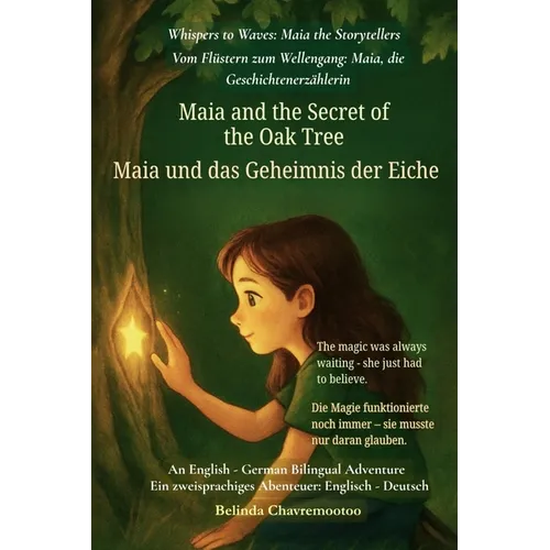 Maia and the Secret of the Oak Tree (An English - German Bilingual Adventure): The magic was always waiting - she just had to believe