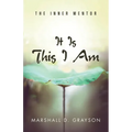 It Is This I Am: The Inner Mentor