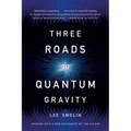 Three Roads to Quantum Gravity