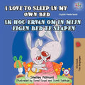 I Love to Sleep in My Own Bed Ik hou ervan om in mijn eigen bed te slapen: English Dutch Bilingual Book