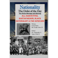Nationality: The Order of the Day: The Divine Message and Warning, ALL Garveyites, Rastafarians, Black Nationalist & Pan Africans