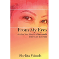 From My Eyes: Anchor Your Way to a Successful Elder Care Business