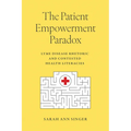 The Patient Empowerment Paradox: Lyme Disease Rhetoric and Contested Health Literacies