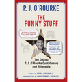The Funny Stuff: The Official P. J. O'Rourke Quotationary and Riffapedia