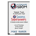 Whiteboard Wisdom: Simple Tools to Activate Your 7 Success Superpowers