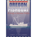 The World of the Oregon Fishboat: A Study in Maritime Folklife