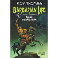 Barbarian Life: A Literary Biography of Conan the Barbarian (Volume Two)